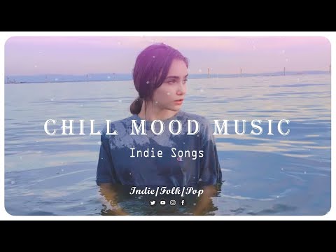 Chill Mood Music ~ New Acoustic Indie/Folk/Pop Playlist, January 2022