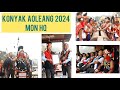 Konyak aoleang monyu 2024 celebration  mon hq thelandofangh aoleangfestival