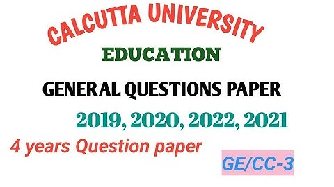 3rd Sem General Education Question paper 2019 | 2020 | 2021| 2022 | Calcutta University | GE/CC 3 |