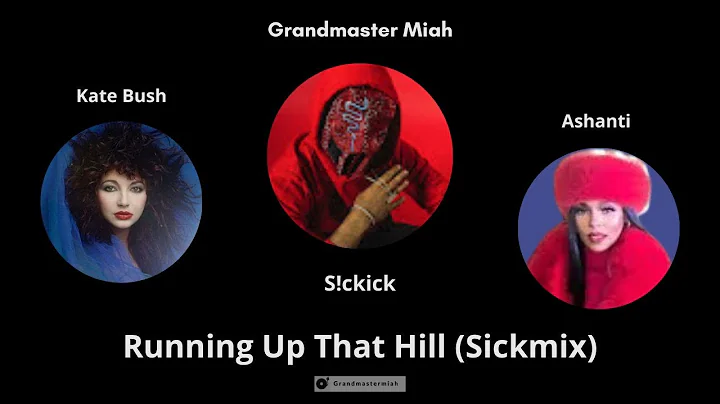 Sickick - Kate Bush x Ashanti - Running Up That Hi...