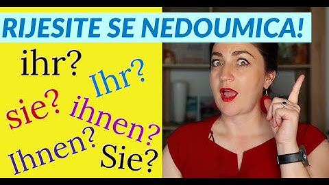 DETALJNO OBJASNJENJE RIJECI IHR, IHNEN I SIE - JER STE VI TO TRAZILI!