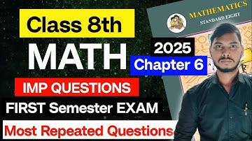 Class 8 Math most Important Questions Chapter 6 1st Semester Exam 2025 | class 8 math IMP questions 