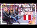 ASÍ CELEBRÉ mi CUMPLEAÑOS en PERÚ