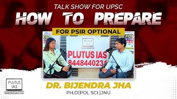 How To Prepare for PSIR Optional in UPSC CSE Exam | Talk Show | Feat: Dr Bijendra Jha | Plutus IAS