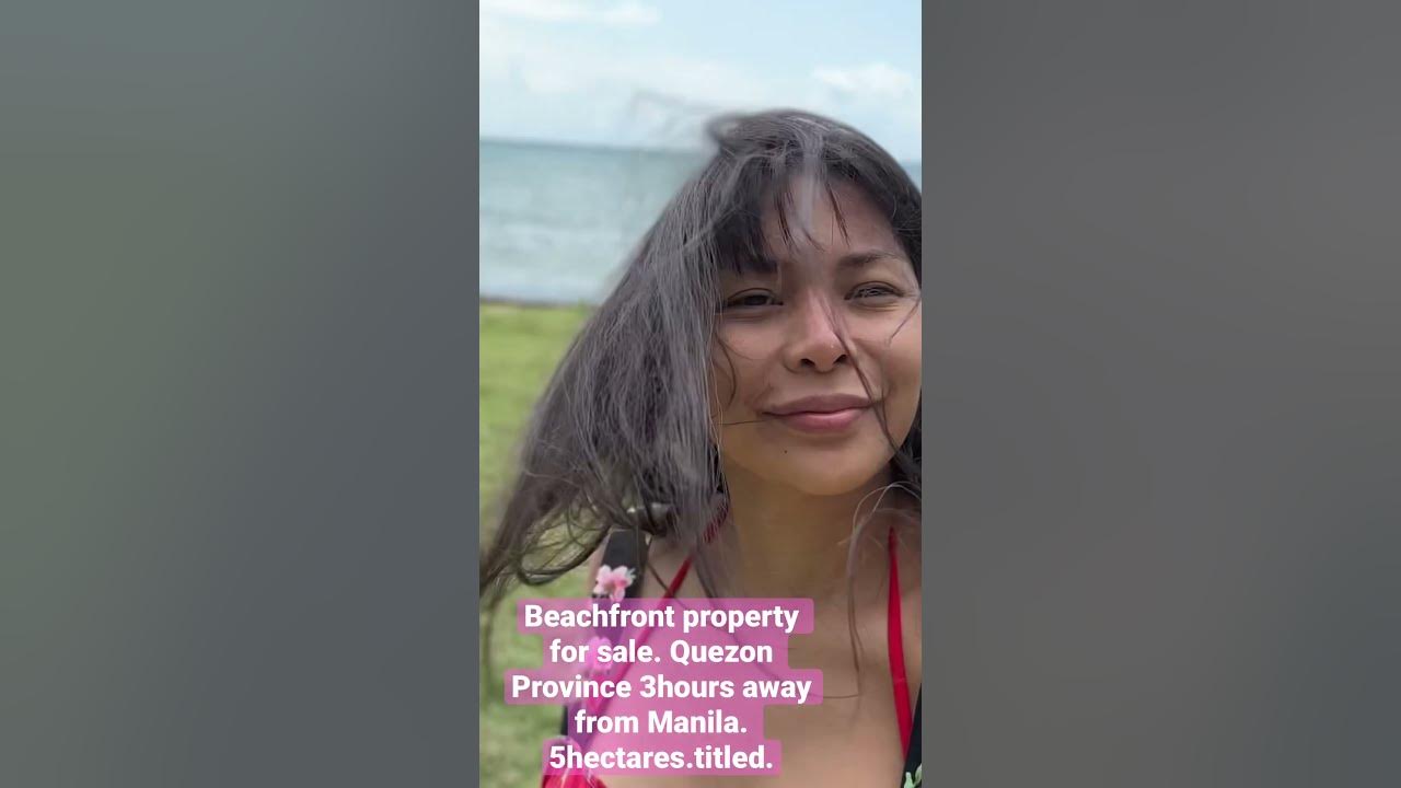 Beachfront property for sale in Quezon Province Philippines. 3hours drive away from Manila YouTube