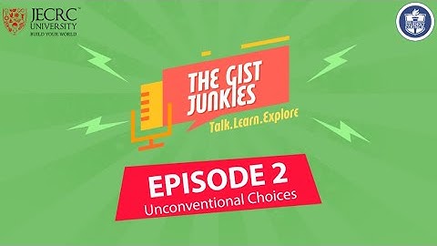 Unconventional Choices | The Gist Junkies | Episode 2 | JECRC