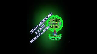 NDAMA JIGUSHILAGA UJUMBE WA JIYINZA JISHOSHA STUDIO May 6, 2023