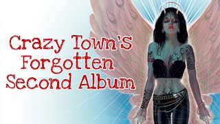 Crazy Town's Forgotten Second Album