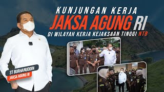 KUNJUNGAN KERJA JAKSA AGUNG RI KE WILAYAH KERJA NTB