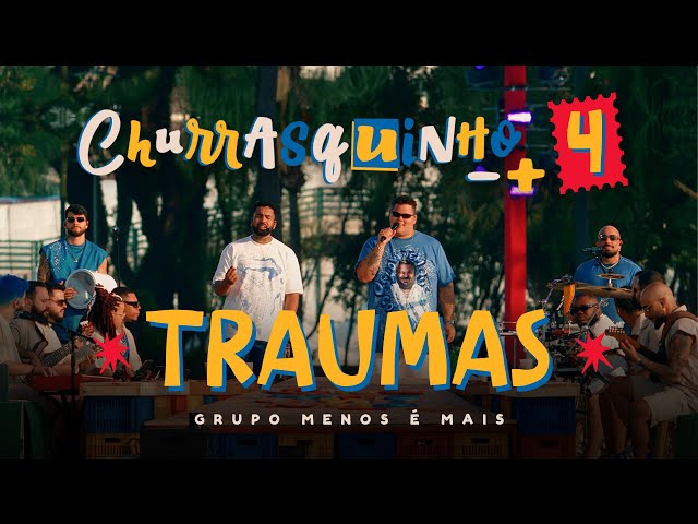 Grupo Menos É Mais - Traumas (Ao Vivo)