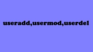 5-commande linux useradd,usermod,userdel #darija