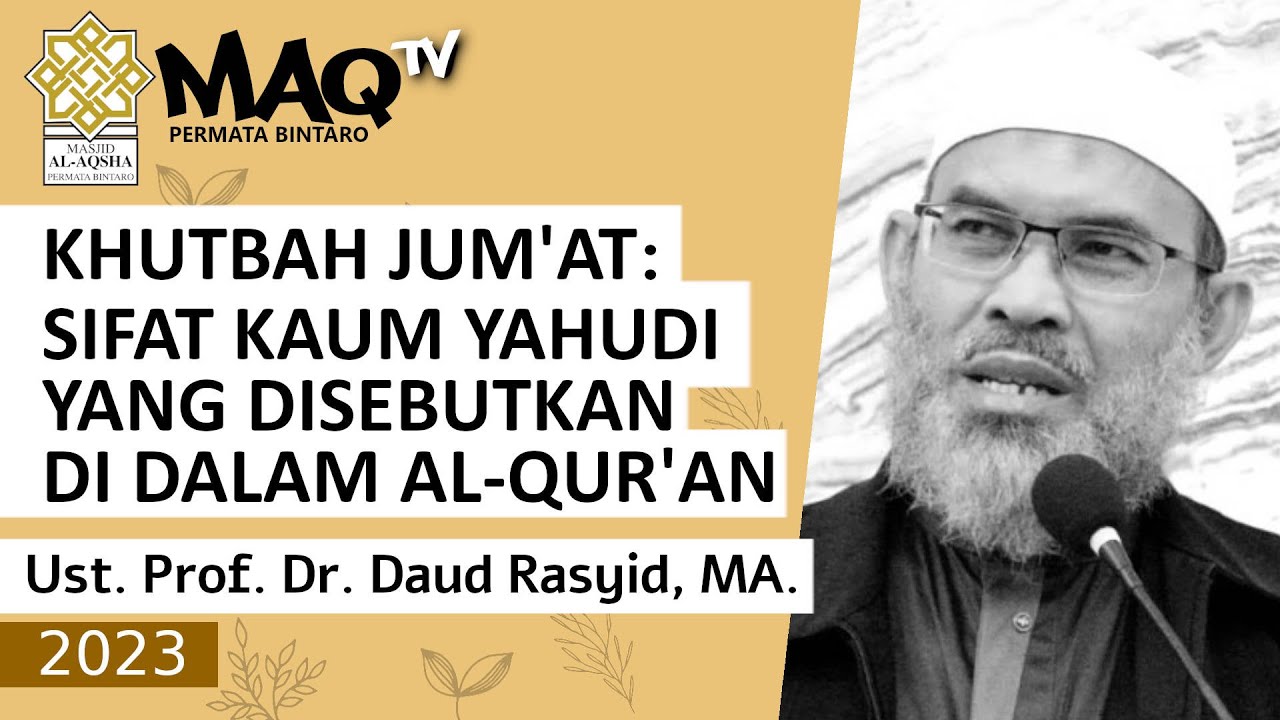 Muhammad Daud Rashid Ust Prof. DR. Daud Rasyid, Lc MA - Sifat Yahudi Di Dalam Al-Qur'an (13 ...