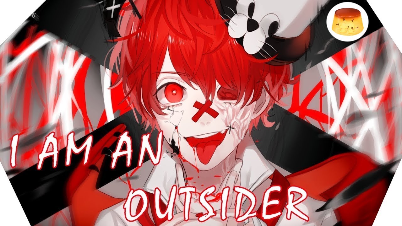 『Nightcore』⇒ I AM AN OUTSIDER *LYRICS*