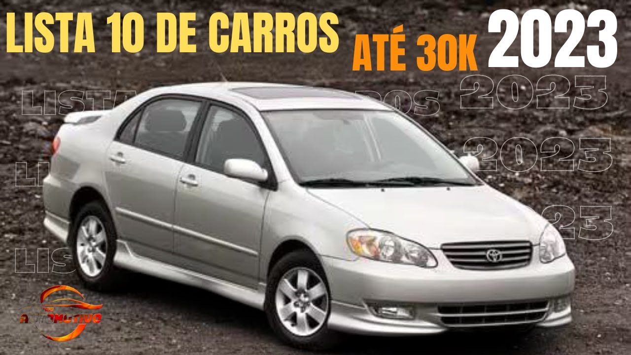 10 CARROS AT 30K PRA COMPRAR EM 2023 YouTube 10-carros-at-30k-pra-comprar-em-2023-youtube