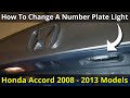 Honda Accord - Number Plate Light Replacement - Step By Step Guided Instructions - How To DIY