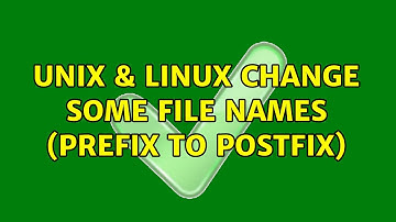 Unix & Linux: Change some file names (prefix to postfix) (4 Solutions!!)