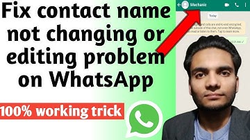 Fix contact name not updating or changing problem on WhatsApp