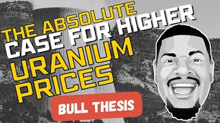 Why Uranium Prices Must Go Higher The History Bull Market Thesis Nuclear Energy
