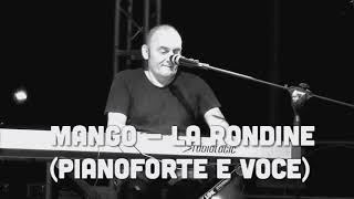 Mango - La rondine (pianoforte e voce)