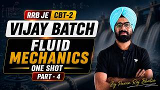 Fluid Mechanics One Shot Part - 4 🚀 RRB JE CBT-2 Vijay Batch | Paran Raj Bhatia