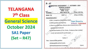 7th class SA1 Science 2024 - 2025 question paper General Science Telangana TG TS Set R47