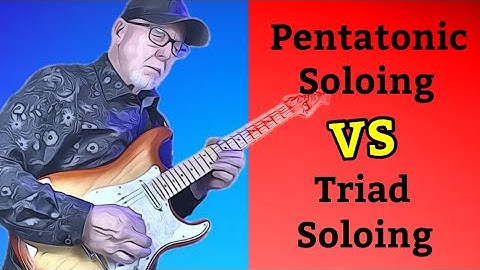 Pentatonic soloing vs Triad soloing (the secret sauce)
