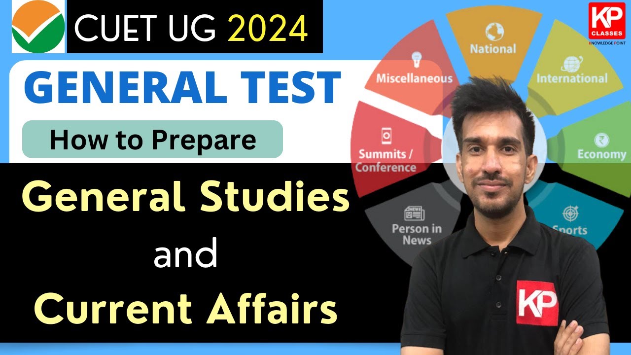How to prepare General Knowledge and Current Affairs for CUET 2024 ...