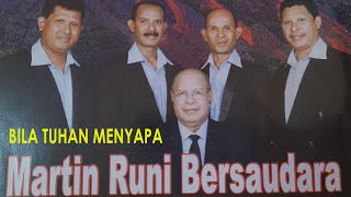 BILA TUHAN MENYAPA - MARTIN RUNI BERSAUDARA // ORIGINAL VERSION