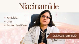 Dr. Divya Sharma Md Talks About Niacinamide - A Wonder Drug You Need To Know About