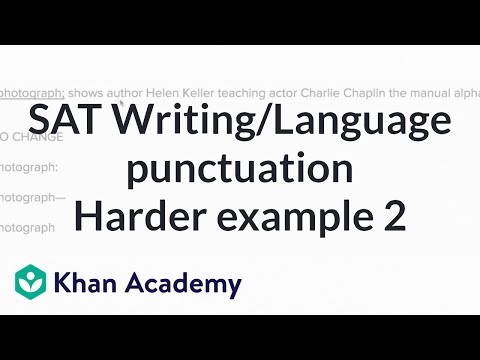 Writing: Within-sentence punctuation — harder example | Writing & Language | SAT | Khan Academy - Writing: Within-sentence punctuation — harder example | Writing & Language | SAT | Khan Academy