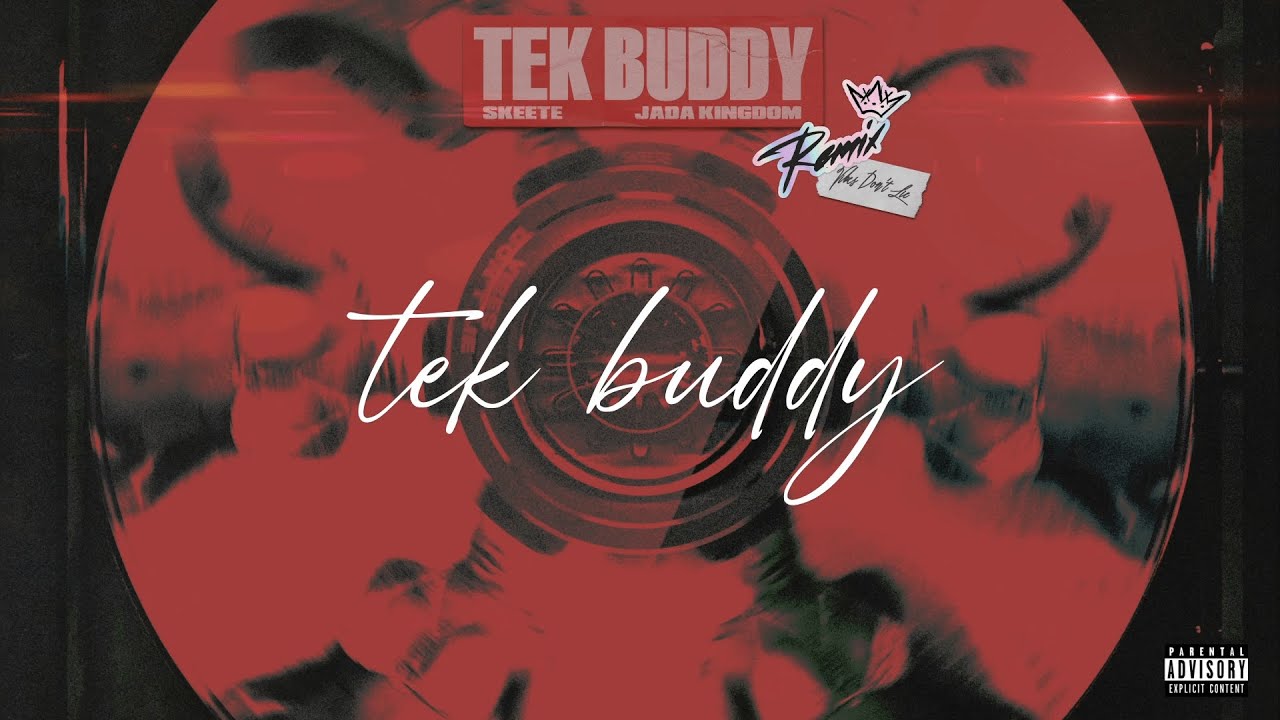 Skeete   Tek Buddy   Remix feat Jada Kingdom Lyric Video