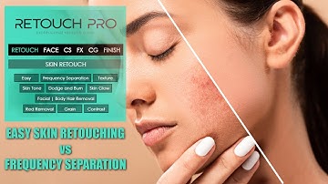 Retouch Pro Tutorial | Easy Skin Retouching vs Frequency Separation