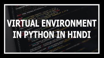 [Hindi] Virtual Environment (venv) in python explained | Advanced python tutorials in Hindi