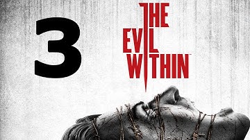 The Evil Within Walkthrough Part 3 - No Commentary Playthrough (PS4)