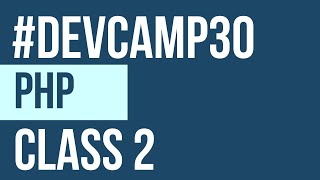 Devcamp30 PHP Class 2