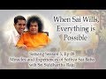 Sri Siddhartha Raju | Satsang Season 5 Ep 08| Miracles & Experiences of Sathya Sai Baba