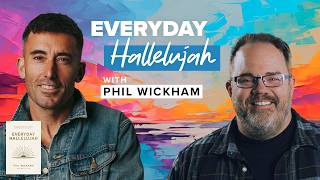 Full Everyday Hallelujah with Obadiah and Phil Wickham News