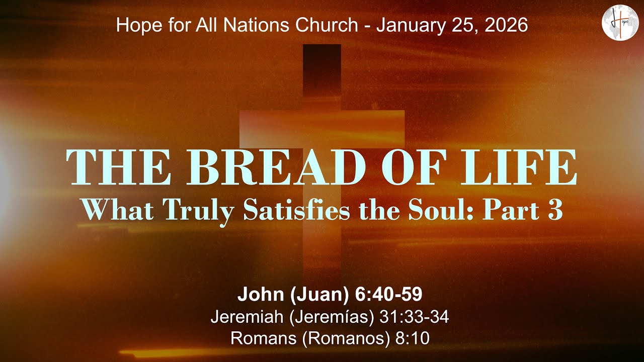 The Bread of Life: Part 3 | What Truly Satisfies the Soul