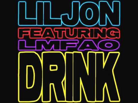 Lil Jon Feat Lmfao - Drink (Extended Clean)