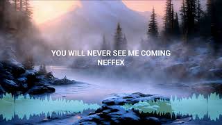 NEFFEX - You Will Never See Me Coming | No Copyright Music