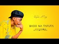 Prospa Boy Bado Na Tafuta Official Lyrics Audio New