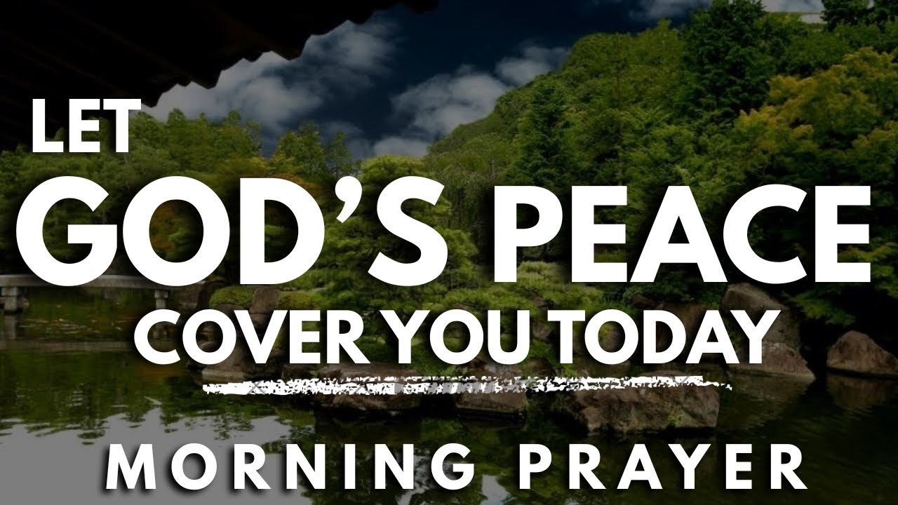 ⁣Let God’s Peace Guard Your Heart and Mind Today | Powerful Morning Prayer