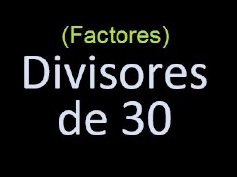 factores de 30 , divisores de 30 como hallar el divisor de un numero ejemplos