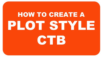001 How to Create a Plot Style Setting .CTB