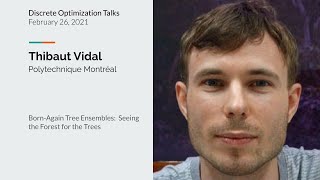 Details Thibaut Vidal - Born-Again Tree Ensembles:  Seeing the Forest for the Trees News