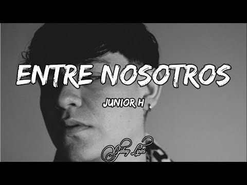 Junior H, ENTRE