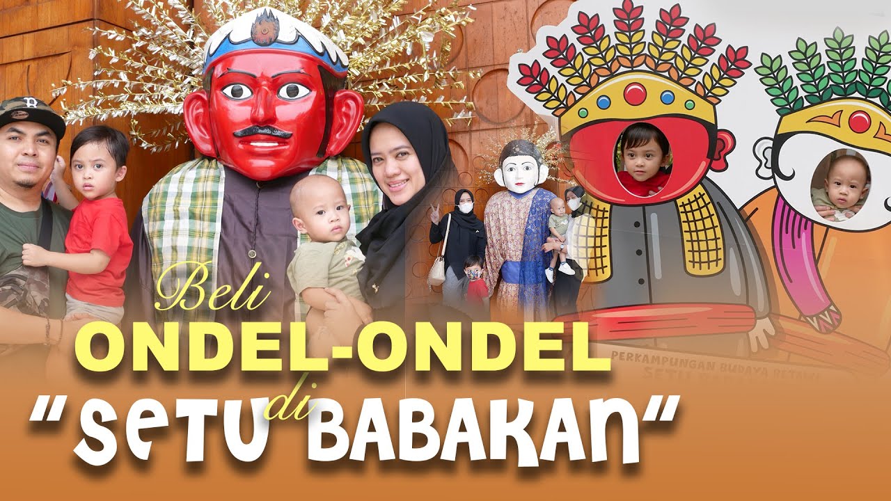 BELI ONDEL-ONDEL BETAWI - SETU BABAKAN
