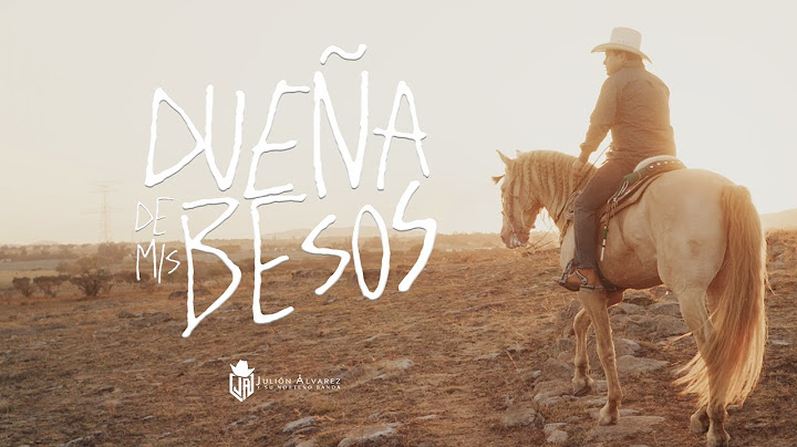 Julión Álvarez y su Norteño Banda - Dueña de Mis Besos (Video Lyric)
