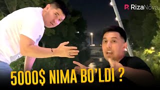 Sa'dulla Fatxullayev & Elmurod Haqnazarov - 5000$ Nima Bo'ldi ?