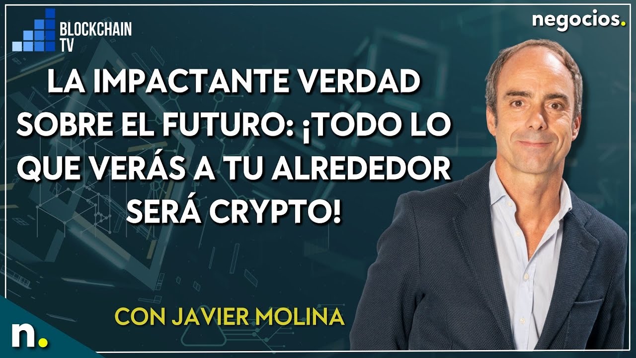 La impactante verdad sobre el futuro: todo lo que verás a tu alrededor será  crypto